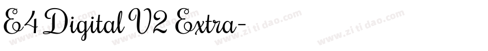 E4 Digital V2 Extra字体转换